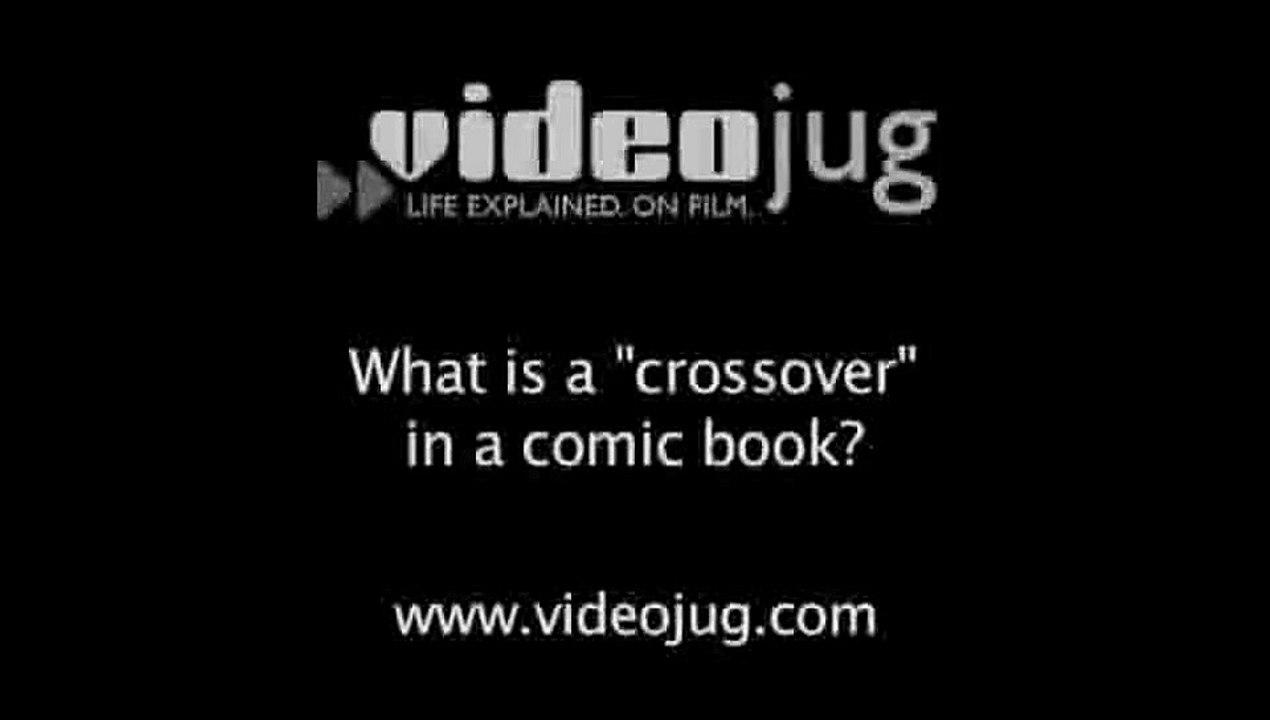 What is a 'crossover' in a comic book?: Comic Book Terms