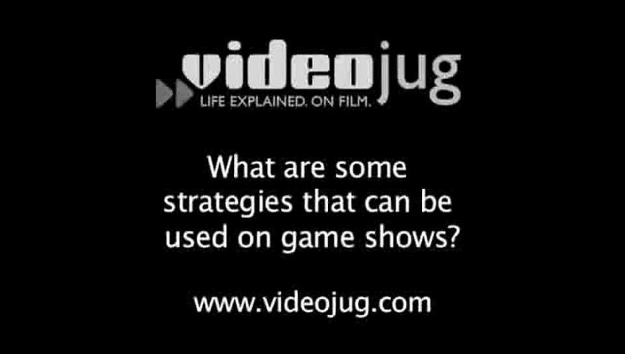 What are some strategies that can be used on game shows?: Game Show Strategies