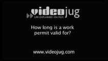 How long is a work permit valid for?: Working In The UK