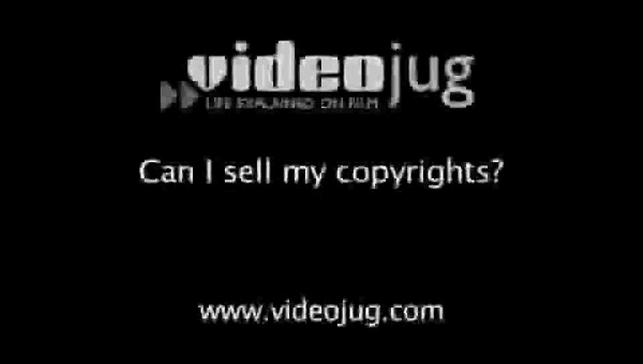 Can I sell my copyrights?: Copyrights