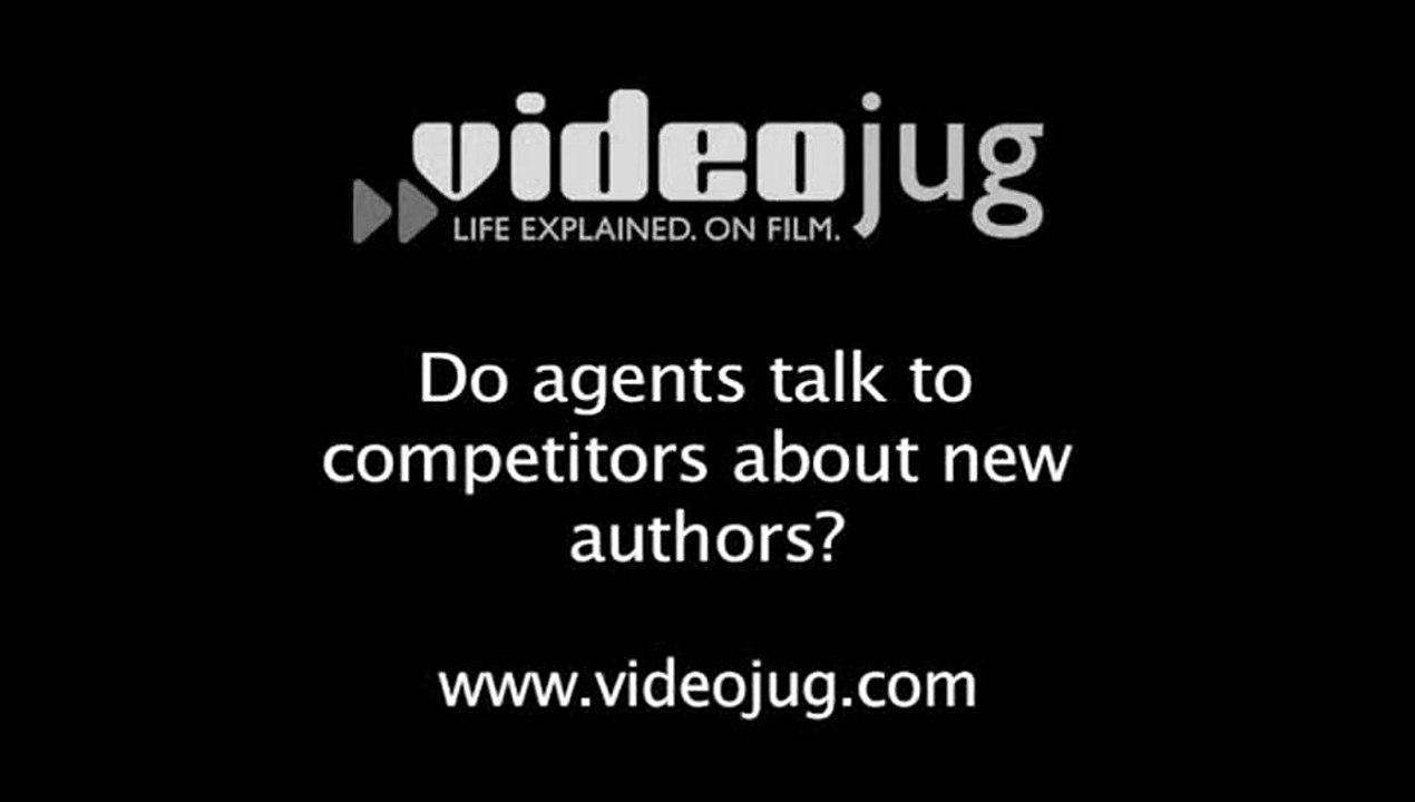 Do agents talk to competitors about new authors?: Finding The Right Agent