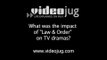 What was the impact of 'Law Order' on TV dramas?: The Biggest Hits Of TV Dramas