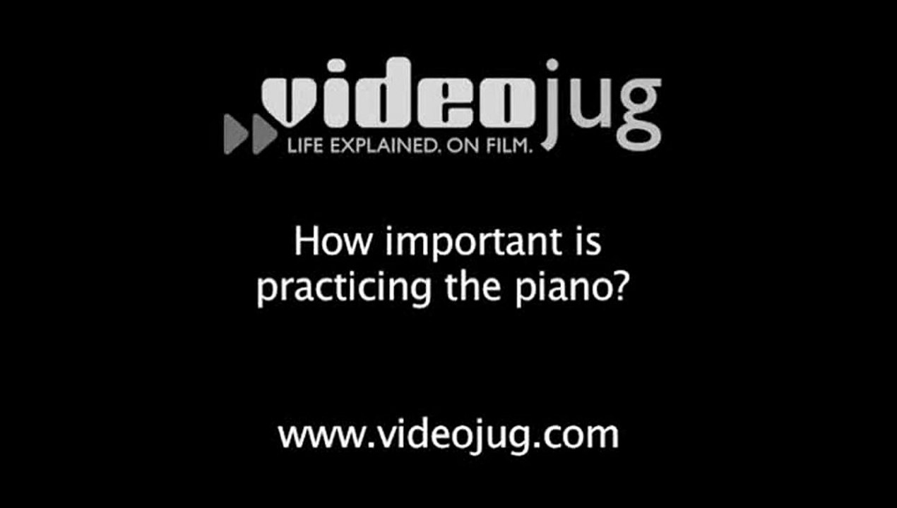 How important is practicing the piano?: Piano Lessons