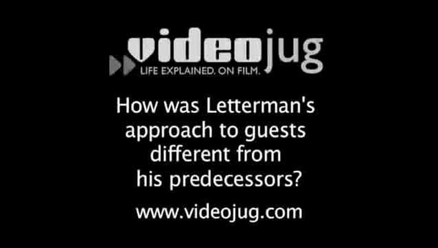 How was Letterman's approach to guests different from his predecessors?: Late Night Talk Show Guests