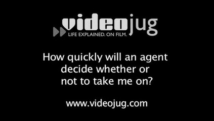 How quickly will an agent take to decide whether or not to take me on?: Following Up With An Agent
