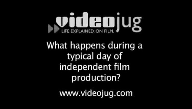What happens during a typical day of independent film production?: Production For Your Independent Film