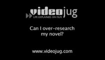 Can I over research my novel?: Doing Research For Your Novel