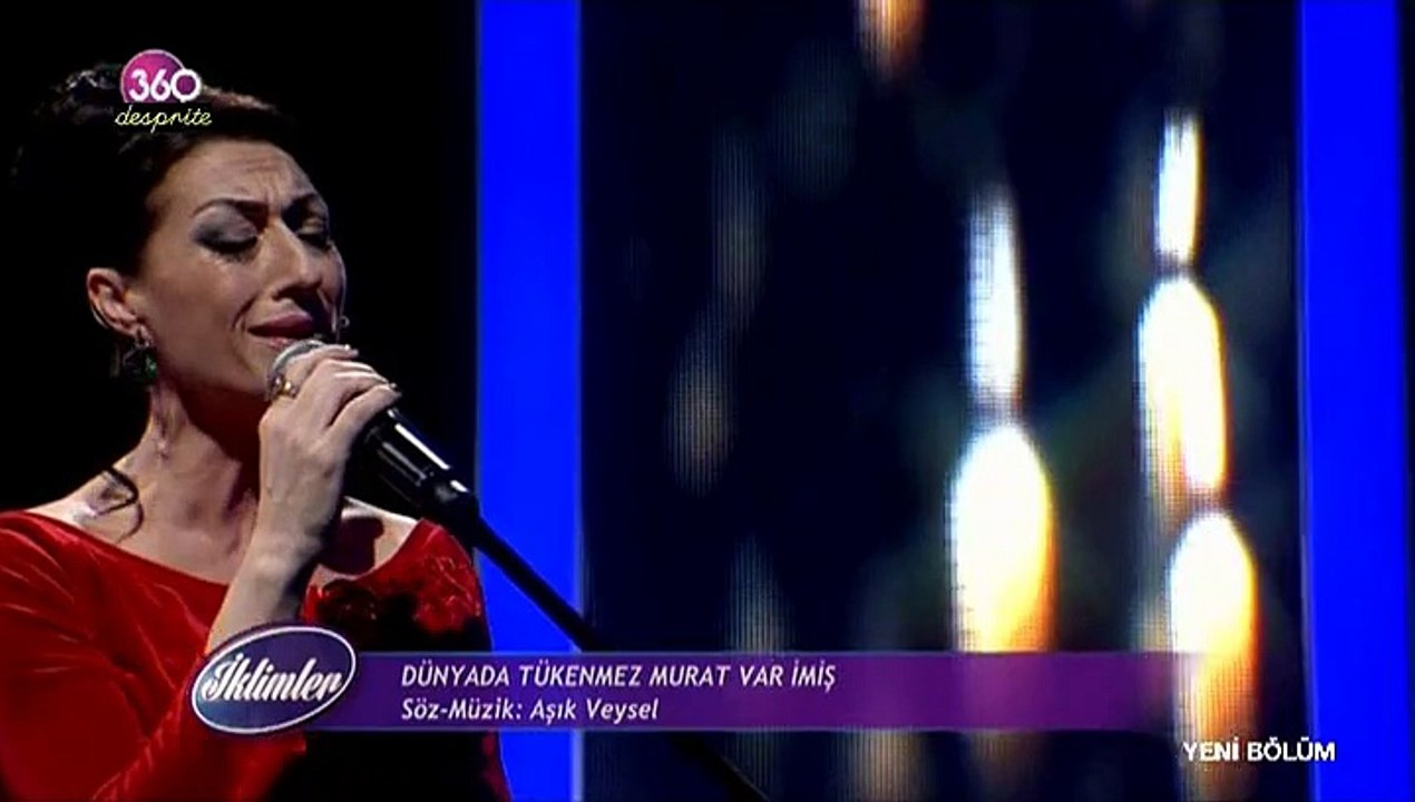 02 gülay dünyada tükenmez murat var imiş 11.04.2015 iklimler