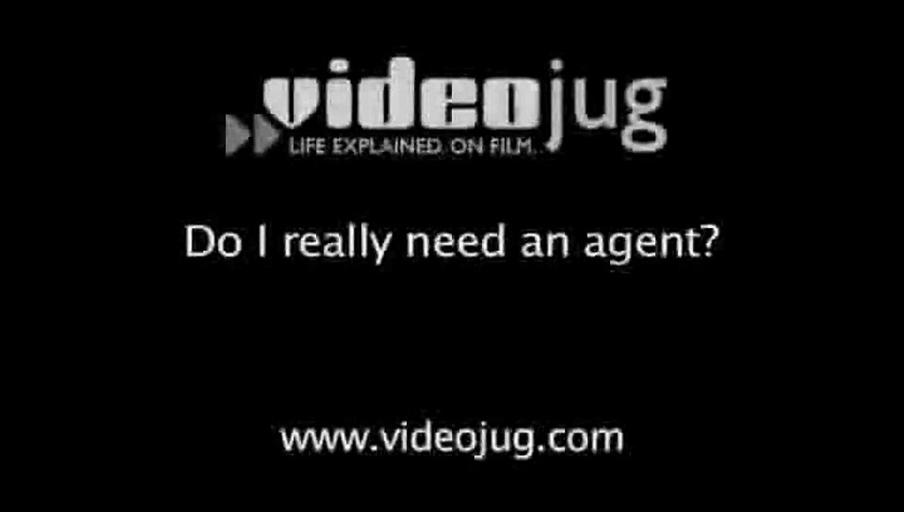 Do I really need an agent?: Getting An Agent