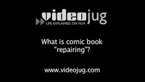 What is comic book 'repairing'?: Comic Book Alterations