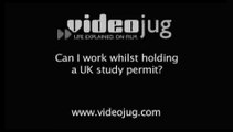 Can I work whilst holding a UK study permit?: Student Visas