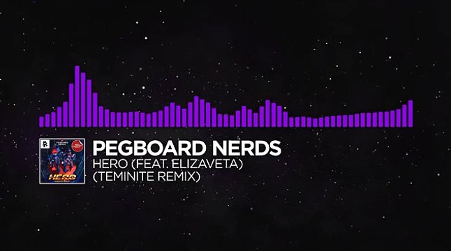 [Dubstep] - Pegboard Nerds feat. Elizaveta - Hero (Teminite Remix) [Monstercat Release]