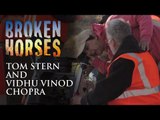 Broken Horses | Tom Stern & Vidhu Vinod Chopra