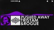 [Dubstep] - Tristam & Rogue - Pushed Away [Monstercat EP Release]