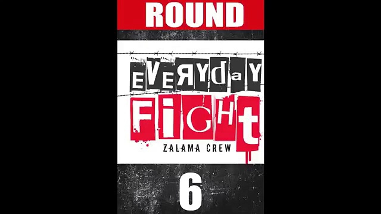 EveryDay Fight Zalama Crew