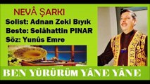 Ben Yürürüm Yâne Yâne-Adnan Zeki Bıyık