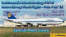 Lufthansa's latest Boeing 747-8I (D-ABYT) special colorful retro livery- first flight- HD-must watch