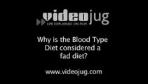 Why is the Blood Type Diet considered a fad diet?: Blood Type Diet Analysis