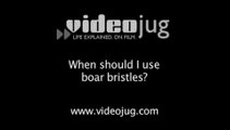 When should I use boar bristles?: Hair Brushes