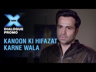 Mr X - Dialogue Promo | Kanoon Ki Hifazat Karne Wala