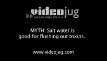 MYTH-Salt water is good for flushing out toxins?: Master Cleanse Diet Myths
