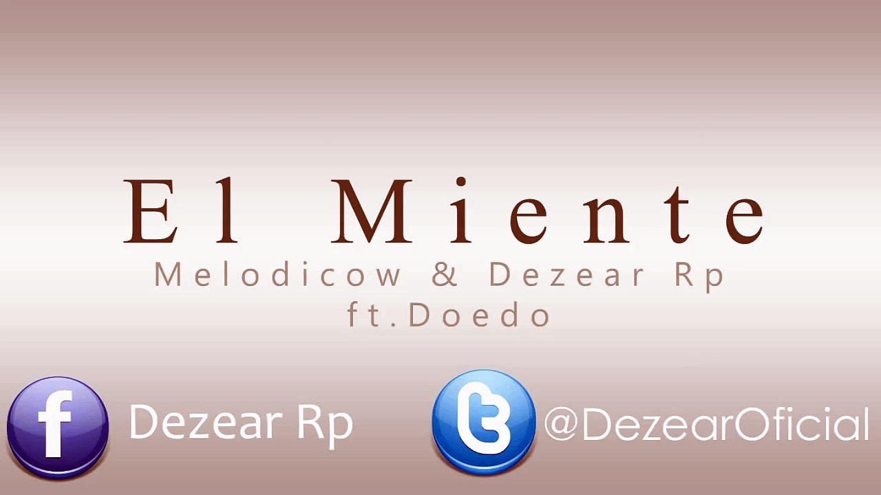Dezear Rp - El Miente ( Melodicow & Dezear Rp ) ft. Doedo