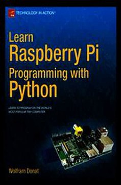 Download Learn Raspberry Pi Programming with Python Ebook {EPUB} {PDF} FB2