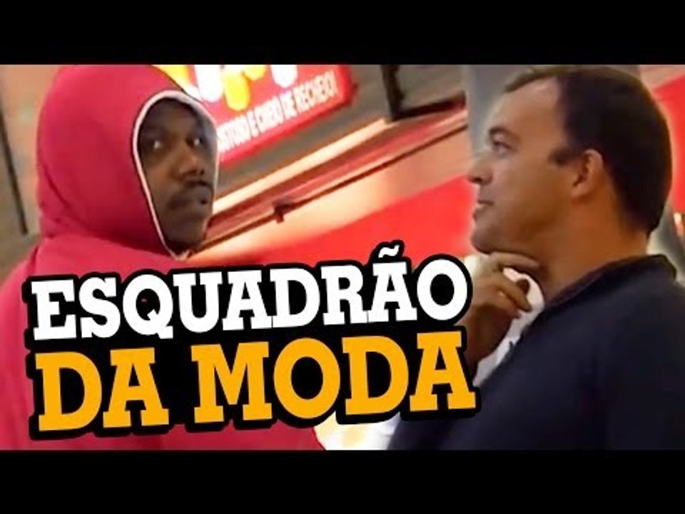 PEGADINHA: ESQUADRÃO MODA - Stupidshow
