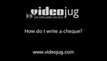How do I write a cheque?: Cheques