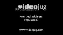 Are tied advisers regulated?: Tied Advisors