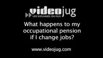 What happens to my occupational pension if I change jobs?: Occupational Pensions