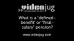 What is defined benefit or 'final salary' pension?: Occupational Pensions