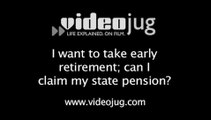 I want to take early retirement. Can I claim my state pension?: Your Money