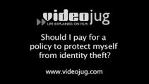 Should I pay for a policy to protect myself from identity theft?: Financial Security