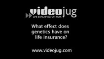 What effect does genetics have on life insurance?: Applying For Life Insurance