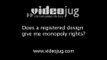 Does a registered design give me monopoly rights?: Registered Designs
