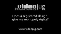 Does a registered design give me monopoly rights?: Registered Designs