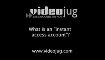 What is an instant access account?: Savings Accounts