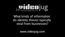 What kinds of information do identity thieves typically steal from businesses and how do they use it?: Business Or Commercial Identity Theft