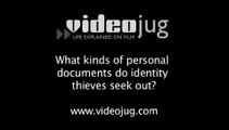 What kinds of personal documents do identity thieves seek out?: Identity Theft: Personal Documentation