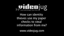 How can identity thieves use my paper checks to steal information from me?: Identity Theft: Checks