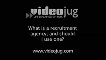 What is a recruitment agency and should I use one?: Getting A Job