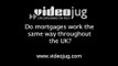 Do mortgages work in the same way throughout the UK?: Mortgages Defined