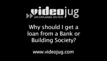 Why should I get a loan from a Bank or Building Society?: Loans Defined