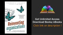 Download PDF Reinventing Organizations A Guide to Creating Organizations Inspired by the Next Stage in Human Consciousness