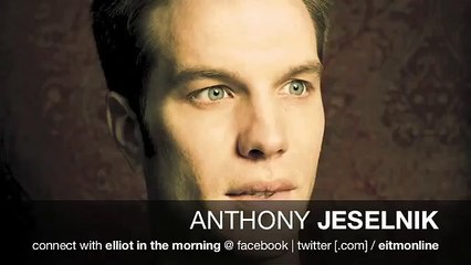 Elliot In The Morning: Anthony Jeselnik