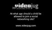 At what age should a child be allowed to join a social networking site?: Children And Internet Social Networking