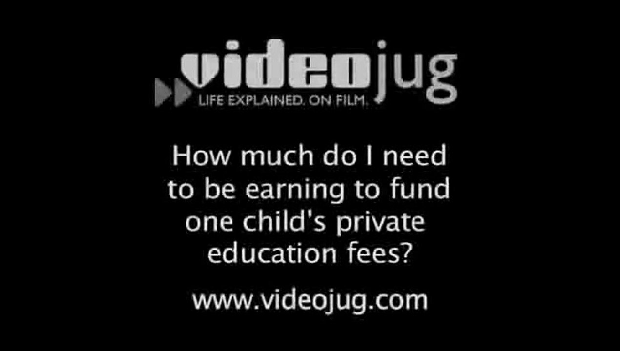 How much do I need to be earning to fund one child's private education fees?: Private Schools