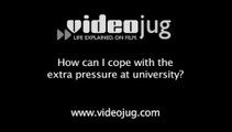 How can I cope with the extra pressure at university?: How To Cope With The Extra Pressure At University Whilst Studying