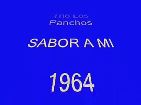 TRIO LOS PANCHOS - SABOR A MI